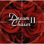 DREAM CHASER/Dream Chaser II