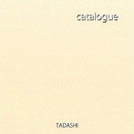 TADASHI/catalogue