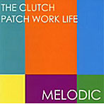PATCH WORK LIFE＆CLUTCH/MELODIC