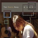 茶木みやこ/Two Doors Away