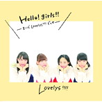 Lovelys！！！！/Hello！girls！！-まいどLovelys！！！！でっせ-