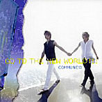 COMMUNE/Go To The New World！！！