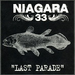 NIAGANA 33/LAST PARADE