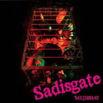 MEJIBRAY/Sadisgate（初回限定盤B）（DVD付）