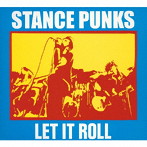 STANCE PUNKS/LET IT ROLL