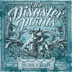 DISASTER POINTS/FOR ONCE IN MY LIFE