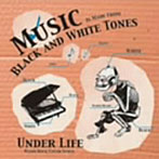 UNDER LIFE/Black And White Tones