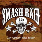 SMASH RAID/21st Century Punk Rocker