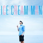カジヒデキ/ICE CREAM MAN