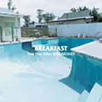 BREAKfAST/The Day After BREAKfAST