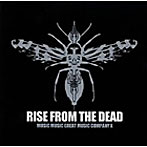 ライズ・フロム・ザ・デッド/Music Music Great Music Company X
