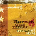 B:RIDGE style/Burnin’ Our Music