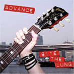 BITE THE LUNG/ADVANCE