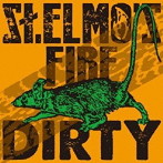 St.ELMO’S FIRE/DIRTY