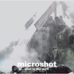 microshot/SHOT IN THE DARK