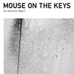 mouse on the keys/an anxious object