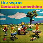 warm/Fantastic Something