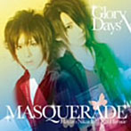 MASQUERADE/Glory Days