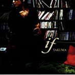 TAKUMA/if