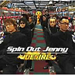 Spin Out Jenny/DESIRE