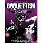 COQUETTISH/SHOW CASE SHOW DOWN（DVD付）