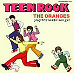 オレンジズ/TEEN ROCK