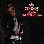 CO-KEY/アガッテキナ！/ONE LOVE 2.0 feat HI-D