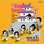 Bloodest Saxophone/growlin’the‘B’2‘艶之進さん’