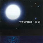 WARPHOLL/軌道