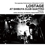 LOSTAGE/LOSTAGE AT SHIBUYA CLUB QUATTRO
