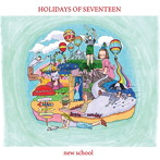 HOLIDAYS OF SEVENTEEN/new school