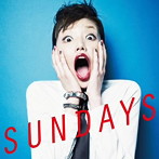 SUNDAYS/私を動かしてるもの