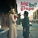big the grape/How！？