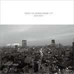 DOVUASKI/Tokyo，The Monochrome City
