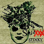STINKY/SHOUT AT XXX
