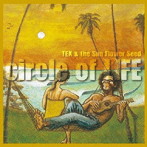 TEX＆Sun Flower Seed/circle of LIFE