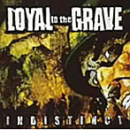 LOYAL TO THE GRAVE/INDISTINCT