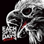 EACH OF THE DAYS/Rebel City