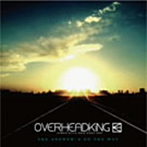 OVER HEAD KING/THE ANSWER’S ON THE WAY