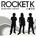 ROCKET K/MIDNIGHT LOVER
