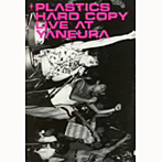 PLASTICS/HARD COPY（DVD付）