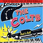 COLTS/THIS IS GOLDEN AGE OF ROCK’N ROLL