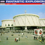 FANTASTIC EXPLOSION/TRANSONIC ARCHI