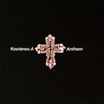 DJ KOUTAROU.A/ANTHEM