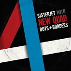 sister jet with ドッツ・アンド・ボーダーズ/「NEW QUAD」2×2=4/very well L.P.