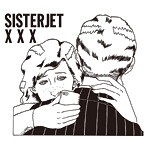 sister jet/X X X