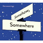 Homecomings/Somehow，Somewhere