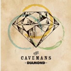 Cavemans/DIAMOND