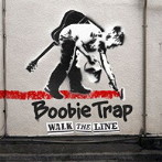 ブービー・トラップ/WALK THE LINE