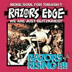 レイザーズ・エッジ/RAZORS RISING！！！！